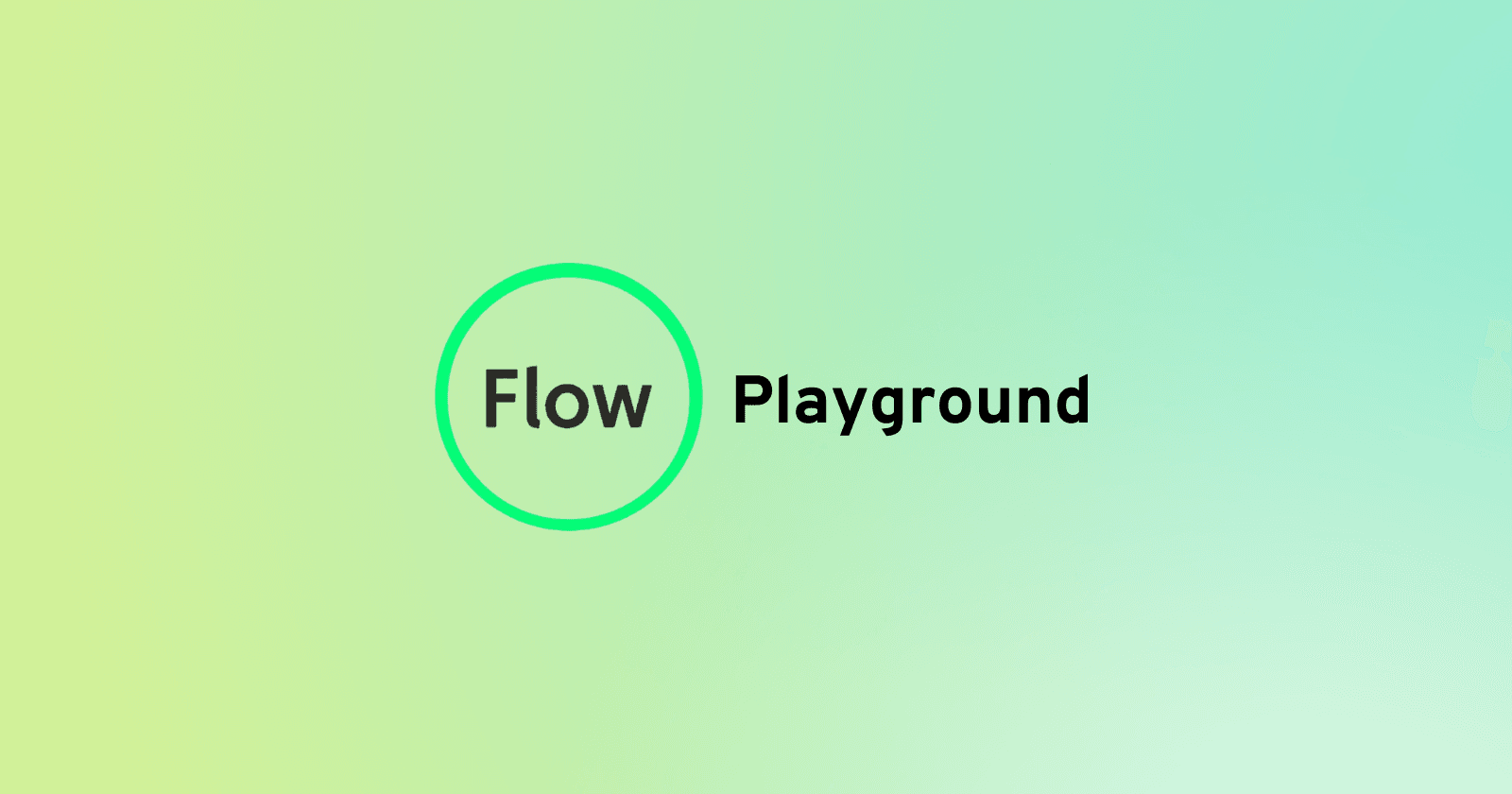 Flow Playground: Getting Started